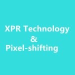 XPR Technology & Pixel-shifting Technology