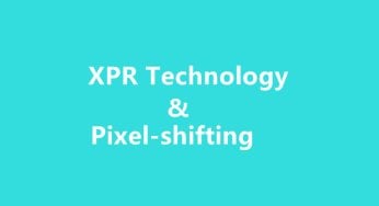 What is XPR Technology or Pixel-shifting Technology?