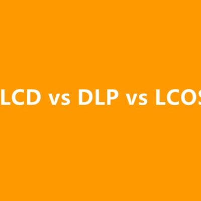 3LCD vs DLP vs LCOS