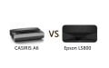 CASIRIS A6 vs Epson LS800: Which Is Better?