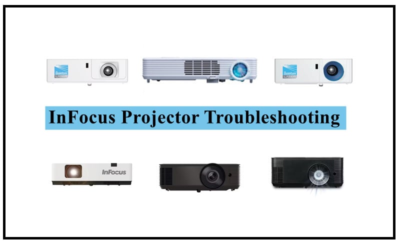 InFocus Projector Troubleshooting